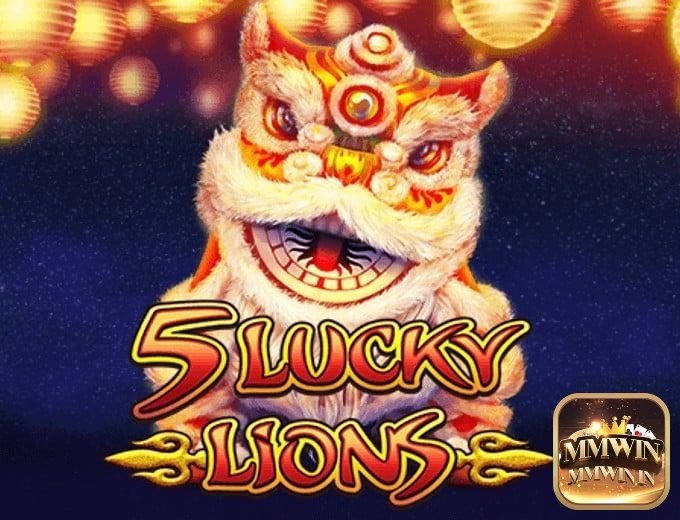 Đánh giá slot game 5 Lucky Lions cùng MMWIN