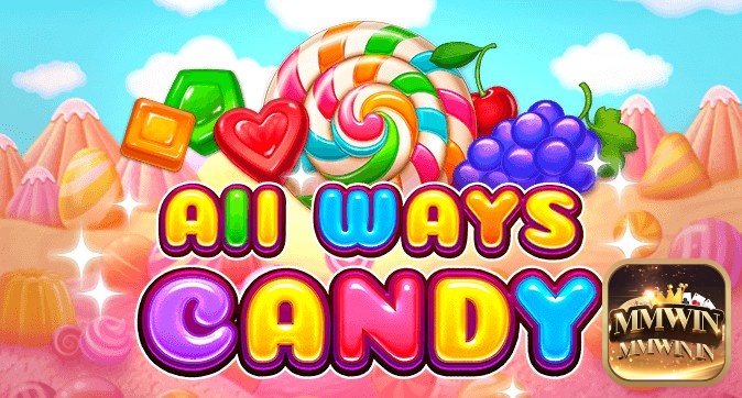 Review game slot All Ways Candy cùng MMWIN