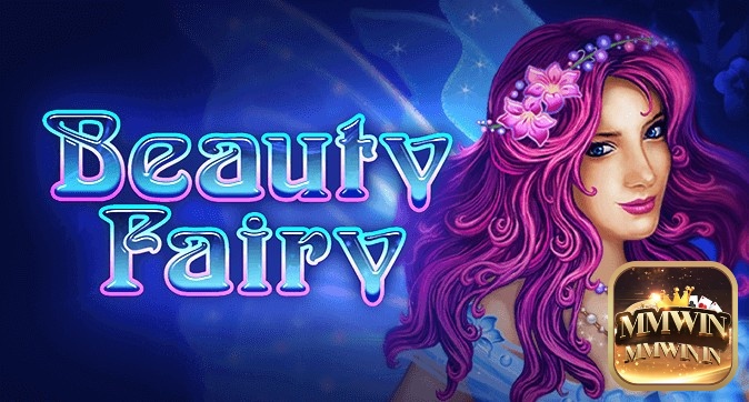 Mời bạn cùng review slot game Beauty Fairy với MMWIN