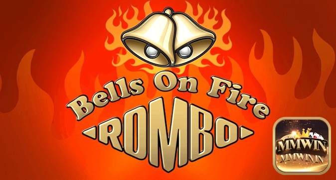 Review cùng MMWIN game slot Bells on Fire Rombo