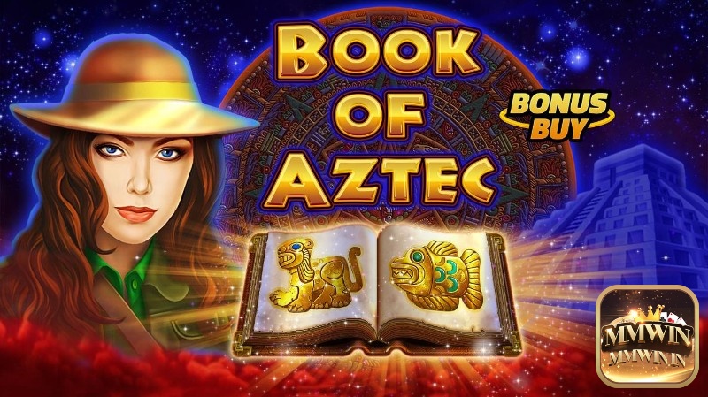 Slot game Book of Aztec Bonus Buy cùng review của MMWIN