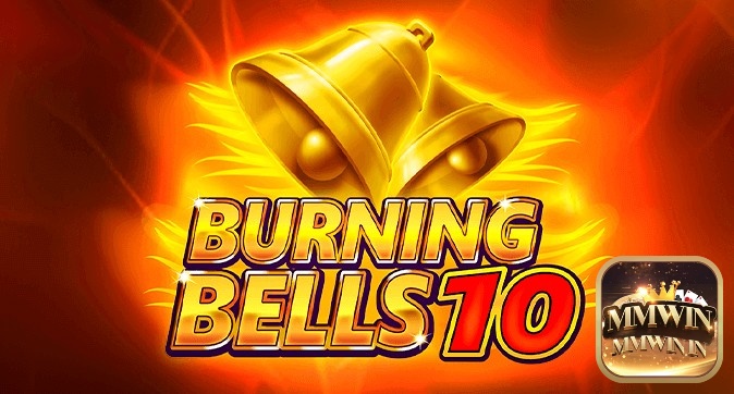 Cùng MMWIN review slot game Burning Bells 10