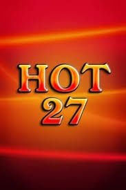 Hot 27: Review slot game với biểu tượng Wild quyền lực