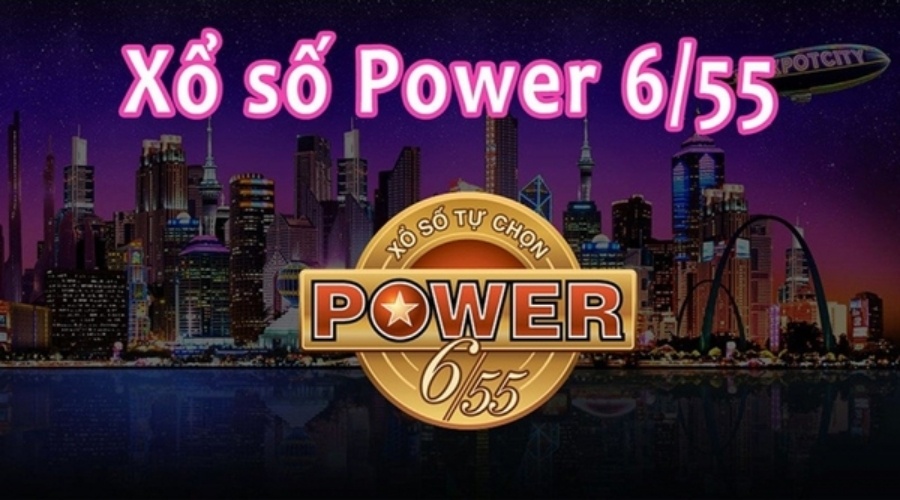 Xổ số tự chọn Power – Hướng dẫn cách chơi xổ số Power 6/55