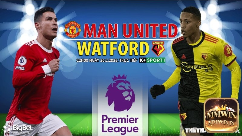 Kèo 2 1/2 giữa trận đấu Manchester United và Watford