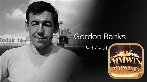 Gordon Banks một thủ môn vĩ đại giúp đổi tuyển lọt vào vòng chung kết Cúp FA - Top 3 thủ môn hay nhất World Cup